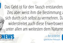 Aristoteles: "Das Geld ist für den Tausch entstanden, der Zins aber weist ihm die Bestimmung an, sich..."